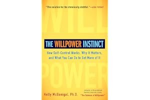 The Willpower Instinct: How Self-Control Works, Why It Matters, and What You Can Do to Get More of It book cover