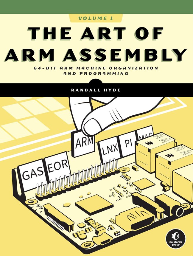 The Art of ARM Assembly, Volume 1: 64-Bit ARM Machine Organization and Programming book cover