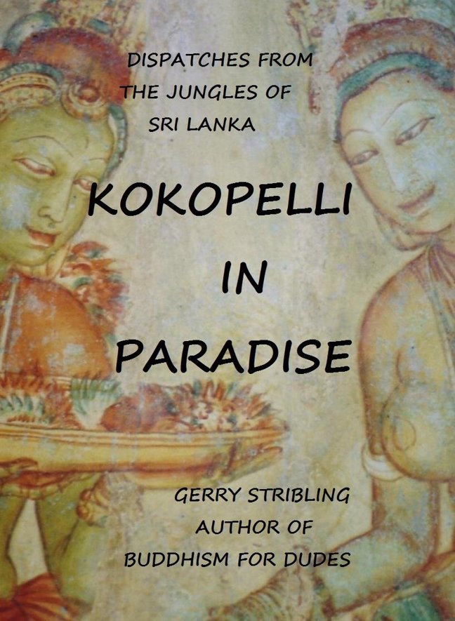 Kokopelli in Paradise: Dispatches from the Jungles of Sri Lanka book cover