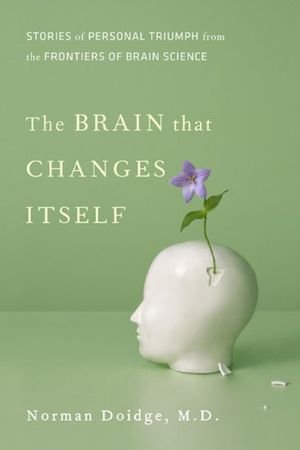 The Brain that Changes Itself: Stories of Personal Triumph from the Frontiers of Brain Science book cover