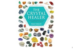The Crystal Healer: Crystal prescriptions that will change your life forever book cover