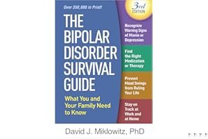 The Bipolar Disorder Survival Guide: What You and Your Family Need to Know book cover