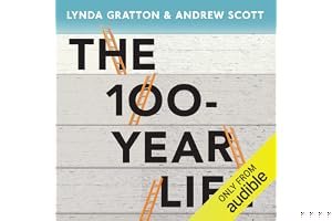 The 100 Year Life: Navigating Our Future Work Life book cover