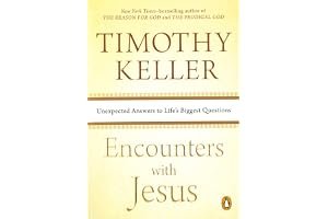 Encounters with Jesus: Unexpected Answers to Life's Biggest Questions book cover