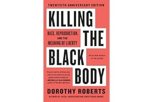 Killing the Black Body: Race, Reproduction, and the Meaning of Liberty book cover
