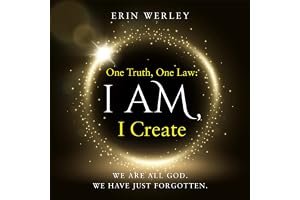 One Truth, One Law: I Am, I Create book cover