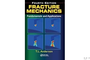 Fracture Mechanics: Fundamentals and Applications book cover
