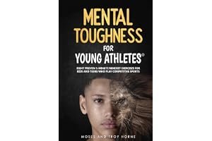 Mental Toughness For Young Athletes: Eight Proven 5-Minute Mindset Exercises For Kids And Teens Who Play Competitive Sports book cover