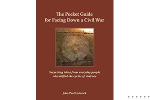 The Pocket Guide for Facing Down a Civil War: Surprising ideas from everyday people who shifted the cycles of violence book cover