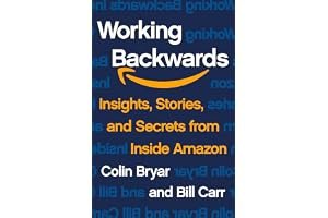 Working Backwards: Insights, Stories, and Secrets from Inside Amazon book cover