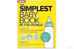 The Simplest Baby Book in the World: The Illustrated, Grab-and-Do Guide for a Healthy, Happy Baby book cover