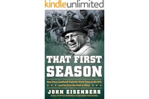 That First Season: How Vince Lombardi Took the Worst Team in the NFL and Set It on the Path to Glory book cover