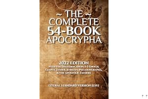 The Complete 54-Book Apocrypha: 2022 Edition With the Deuterocanon, 1-3 Enoch, Giants, Jasher, Jubilees, Pseudepigrapha, & the Apostolic Fathers book cover