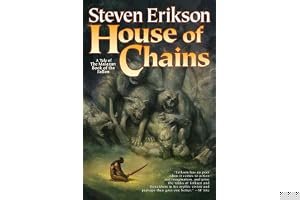 House of Chains (Malazan Book of the Fallen, #4) book cover