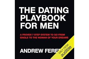 The Dating Playbook For Men: A Proven 7 Step System To Go From Single To The Woman Of Your Dreams book cover