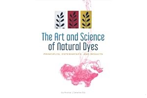 The Art and Science of Natural Dyes: Principles, Experiments, and Results book cover