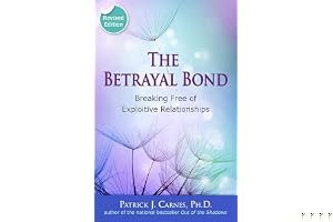 Betrayal Bond: Breaking Free of Exploitive Relationships book cover