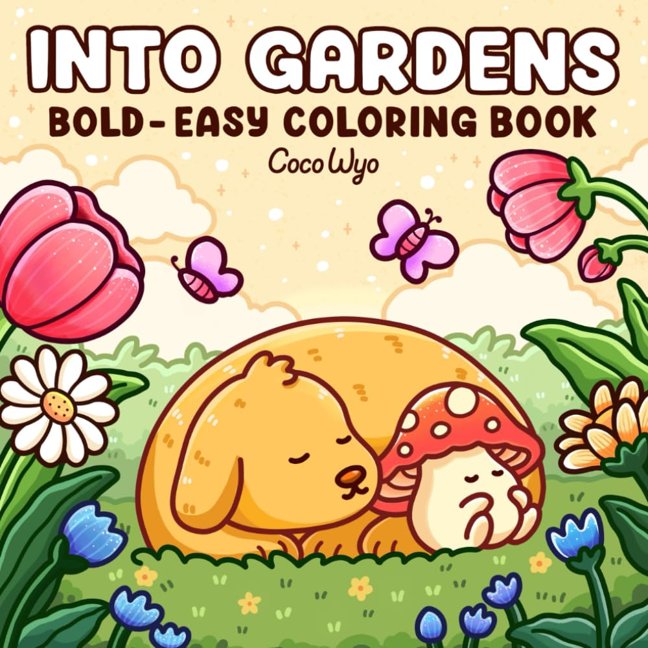 Into Gardens: Bold & Easy Coloring Book Featuring Plants, Flowers, and Cute Animals for Adults and Teens book cover