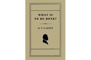 What Is to Be Done? [Burning Questions of Our Movement] book cover