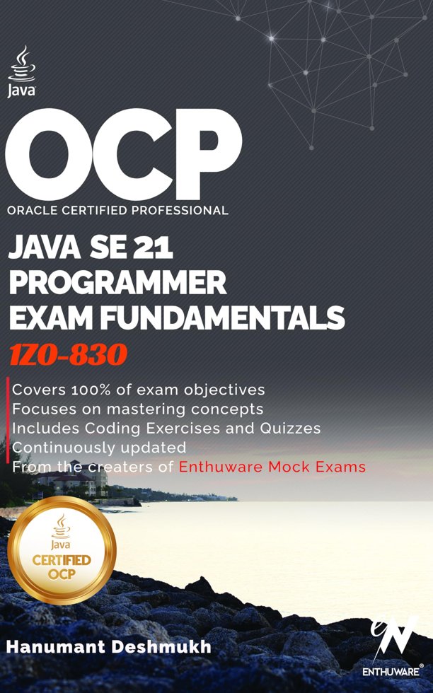 OCP Java 21 Programmer Certification Fundamentals: Study Guide For 1Z0-830 (OCP Java 21 Programmer Certification Exam Fundamentals Study Guide Book 1) book cover