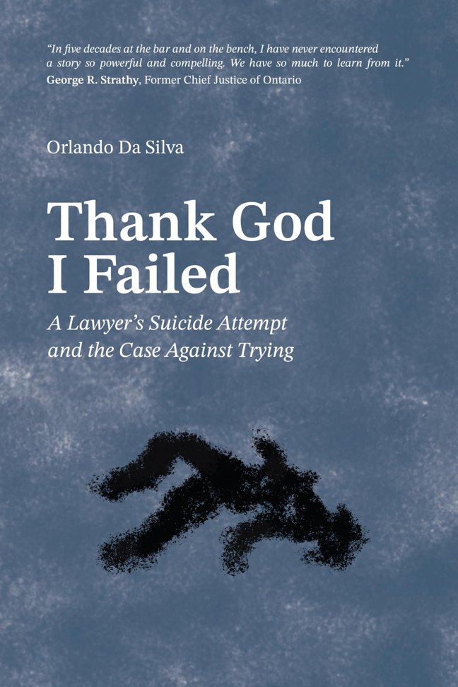 Thank God I Failed: A Lawyer's Suicide Attempt and the Case Against Trying book cover