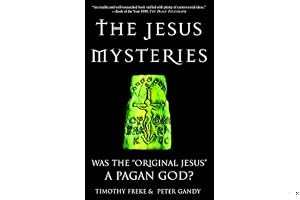 The Jesus Mysteries: Was the "Original Jesus" a Pagan God? book cover