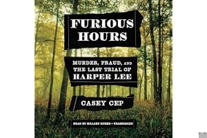 Furious Hours: Murder, Fraud, and the Last Trial of Harper Lee book cover