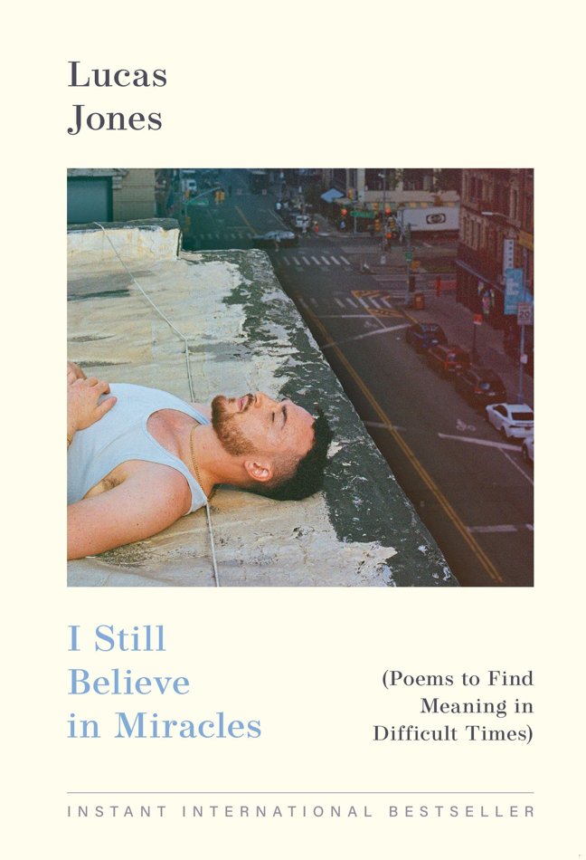 I Still Believe in Miracles: Poems to Find Meaning in Difficult Times book cover