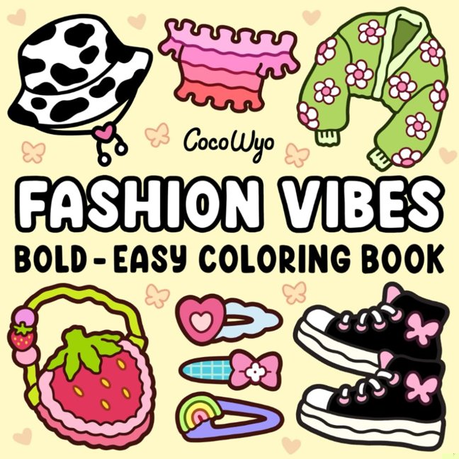 Fashion Vibes: Coloring Book for Adults and Teens, Bold and Easy Designs for Relaxation Featuring Cute Clothing (Bold & Easy Coloring) book cover