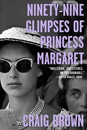 Ninety-Nine Glimpses of Princess Margaret book cover