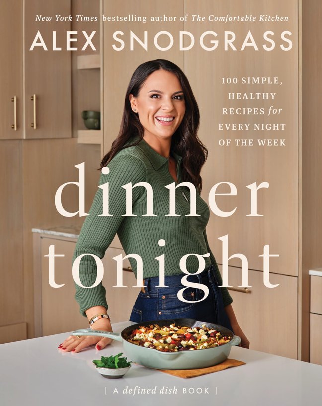 Dinner Tonight: 100 Simple, Healthy Recipes for Every Night of the Week (A Defined Dish Book, 3) book cover