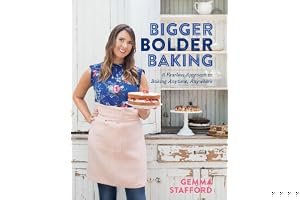 Bigger Bolder Baking: A Fearless Approach to Baking Anytime, Anywhere book cover