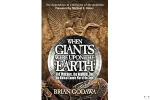 When Giants Were Upon the Earth: The Watchers, the Nephilim, and the Biblical Cosmic War of the Seed book cover
