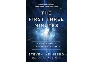 The First Three Minutes: A Modern View of the Origin of the Universe book cover