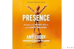 Presence: Bringing Your Boldest Self to Your Biggest Challenges book cover