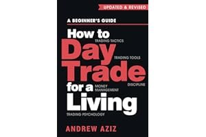 How to Day Trade for a Living: A Beginner’s Guide to Trading Tools and Tactics, Money Management, Discipline and Trading Psychology book cover
