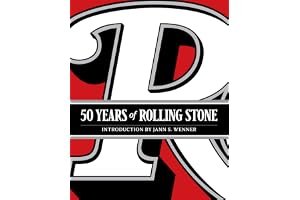 50 Years of Rolling Stone: The Music, Politics and People that Changed Our Culture book cover
