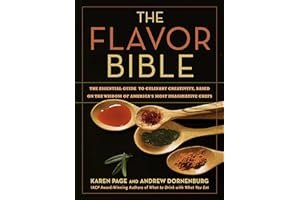 The Flavor Bible: The Essential Guide to Culinary Creativity, Based on the Wisdom of America's Most Imaginative Chefs book cover