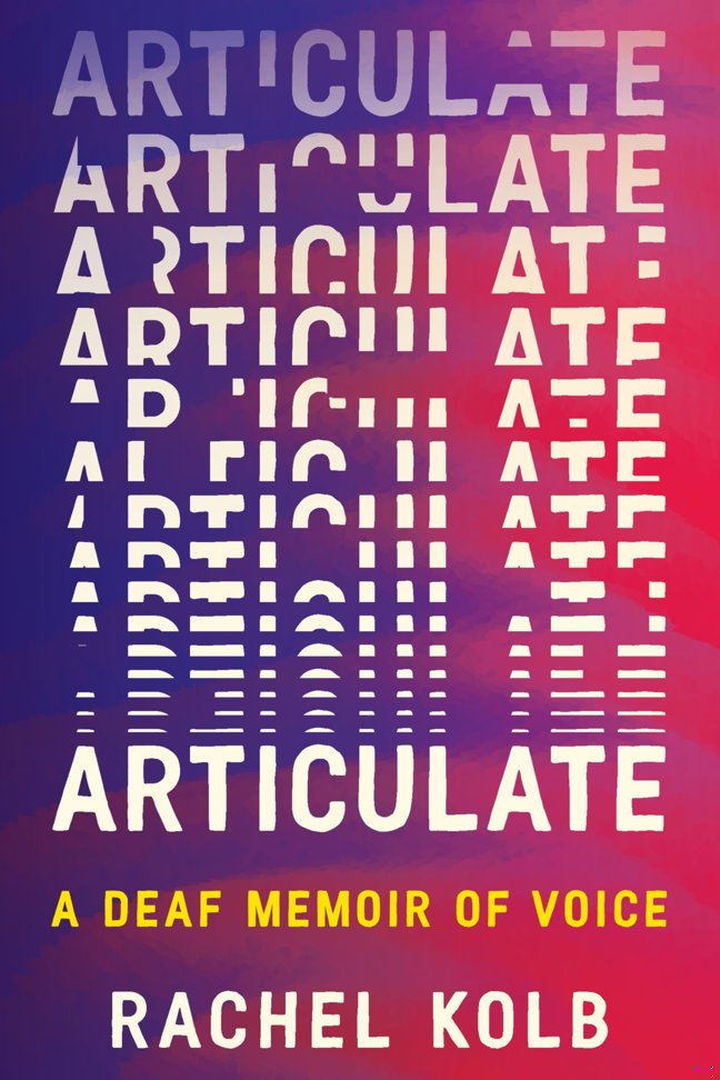 Articulate: A Deaf Memoir of Voice – An Award-Winning Exploration of Language, Humanity, and Accessibility book cover