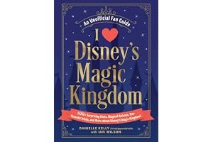 I Love Disney's Magic Kingdom: 100+ Surprising Facts, Magical Quizzes, Fan-Favorite Trivia, and More about Disney's Magic Kin book cover