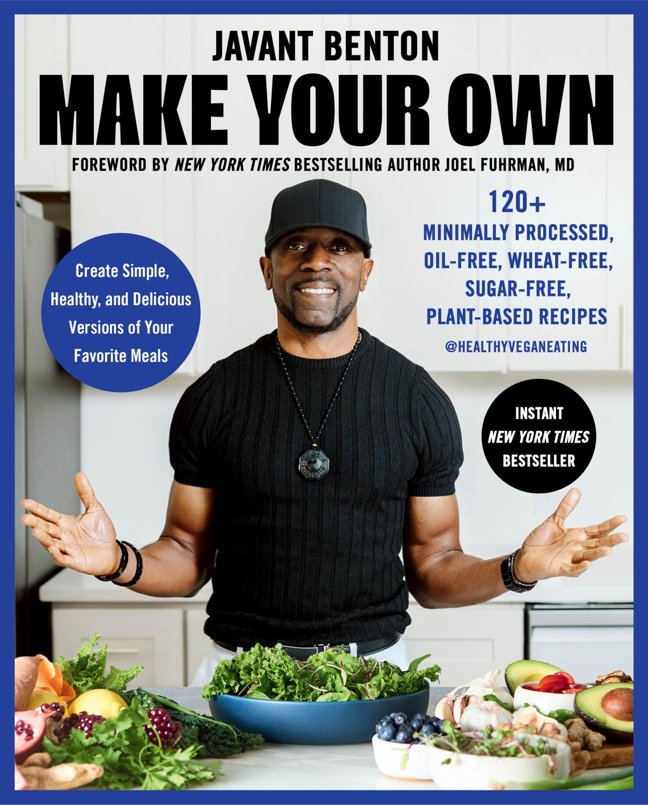 Make Your Own: 120+ Minimally Processed, Oil-Free, Wheat-Free, Sugar-Free, Plant-based Recipes book cover
