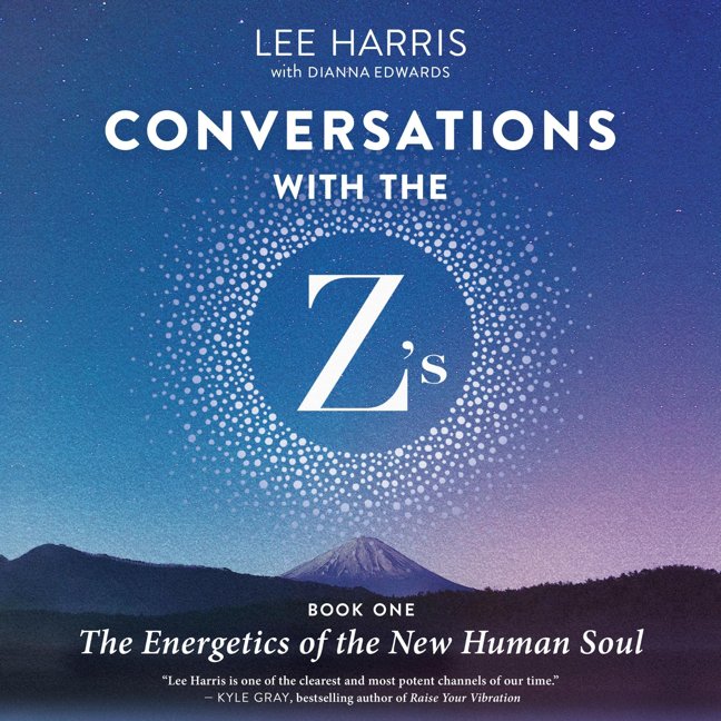 Conversations with the Z’s, Book One: The Energetics of the New Human Soul book cover