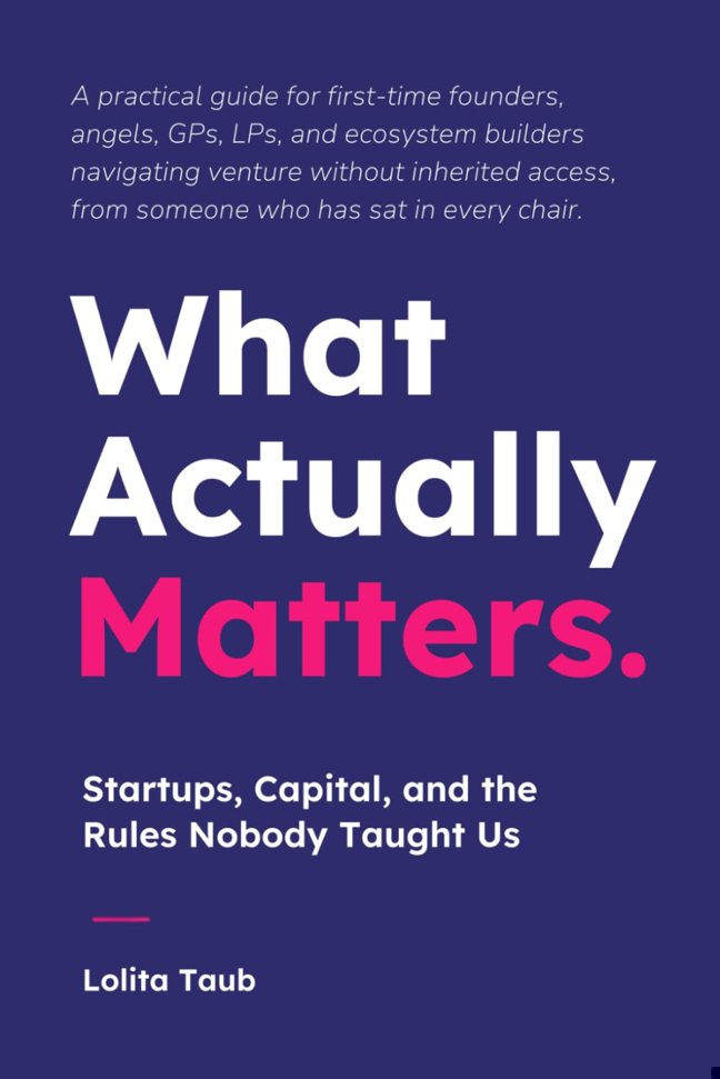 What Actually Matters: Startups, Capital, and the Rules Nobody Taught Us book cover