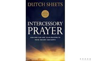 Intercessory Prayer: How God Can Use Your Prayers to Move Heaven and Earth book cover