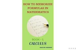 HOW TO MEMORIZE FORMULAS IN MATHEMATICS: Book-1 Calculus book cover