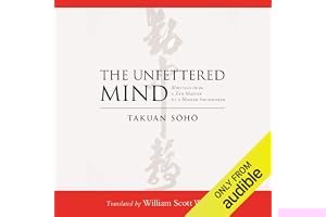 The Unfettered Mind: Writings from a Zen Master to a Master Swordsman book cover