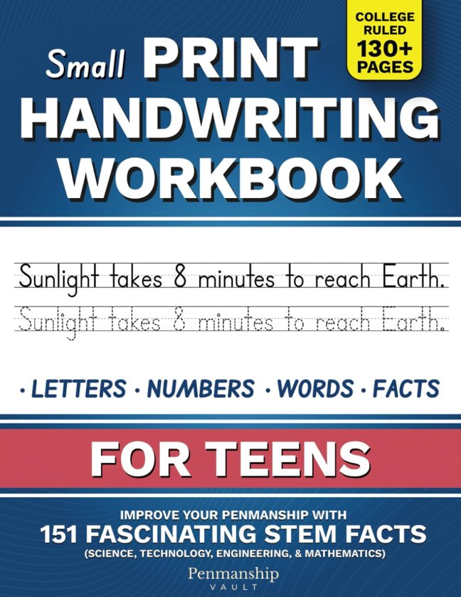 Small Print Handwriting Workbook for Teens: Improve your Penmanship with 151 Fascinating STEM Facts - Science, Technology, Engineering, and Mathematics book cover