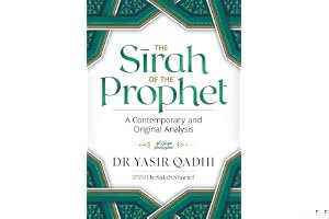 The Sirah of the Prophet (pbuh): A Contemporary and Original Analysis book cover