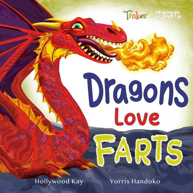 Dragons Love Farts: They're More Fun Than Tacos! book cover