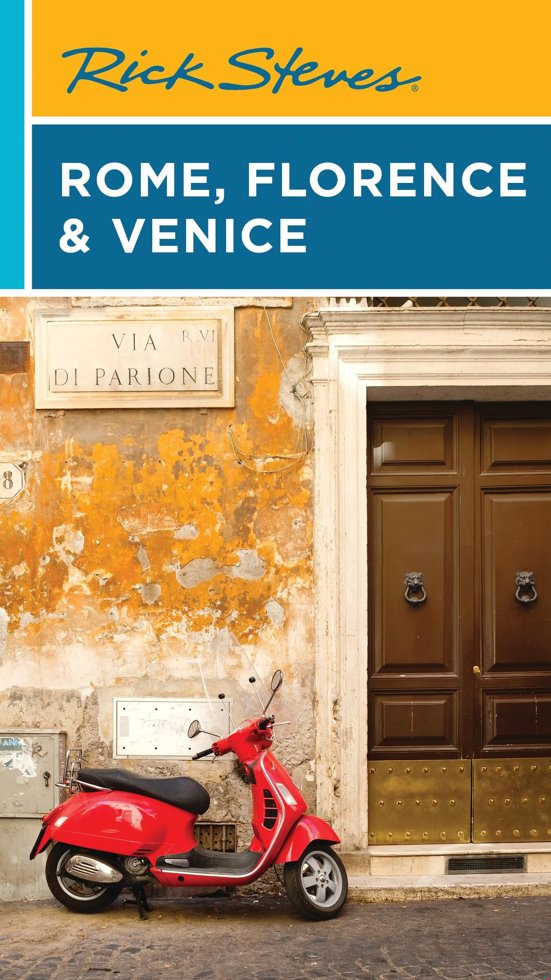Rick Steves Rome, Florence & Venice (Rick Steves Travel Guide) book cover